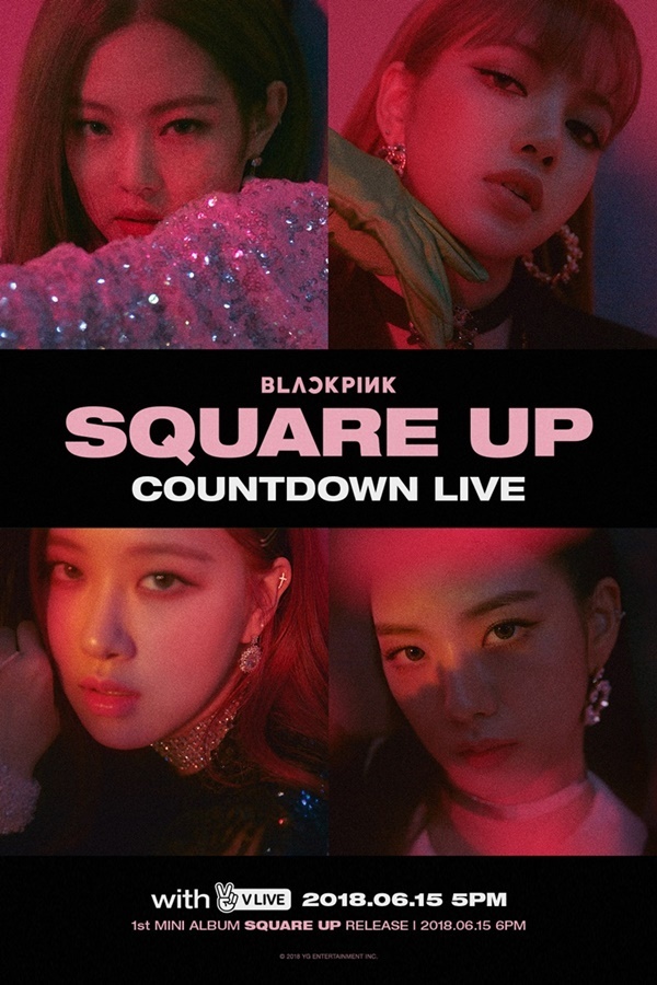 ▲ 블랙핑크의 컴백 기념 V라이브 'SQUARE UP COUNTDOWN LIVE' 포스터. YG엔터테인먼트